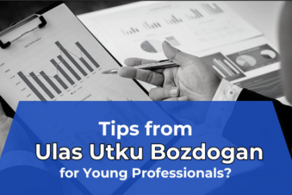 tips-from-ulas-utku-bozdogan-for-young-professionals?